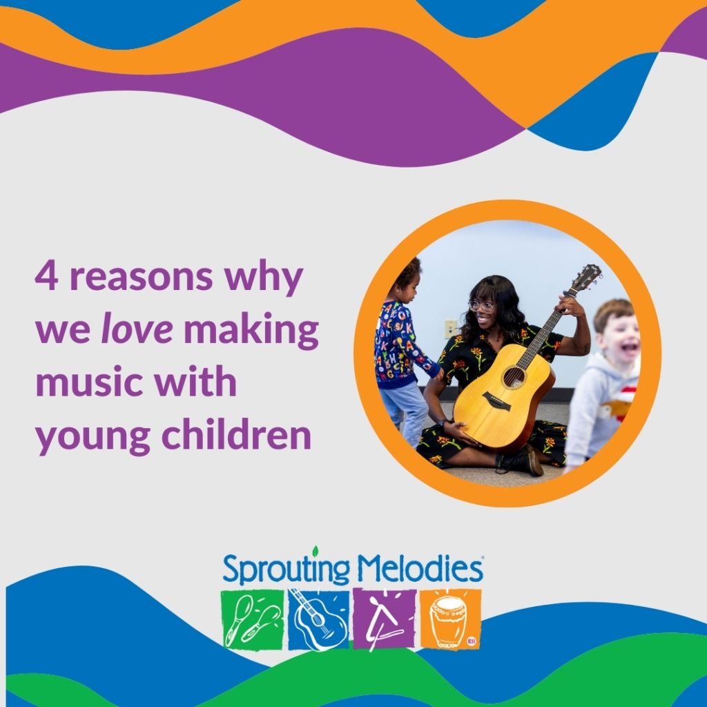 Reasons why we love making music with children - early childhood music education